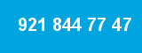921 844 77 47